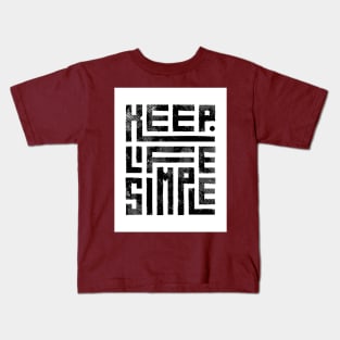 Keep life simple teeshirt Kids T-Shirt